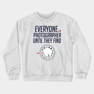 Everyone is photographer until they find Manual BY WearYourPassion Crewneck Sweatshirt